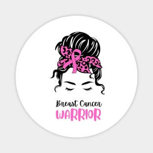 Pink Illustration Woman Messy Bun Breast Cancer Warrior Quote T-shirt Magnet